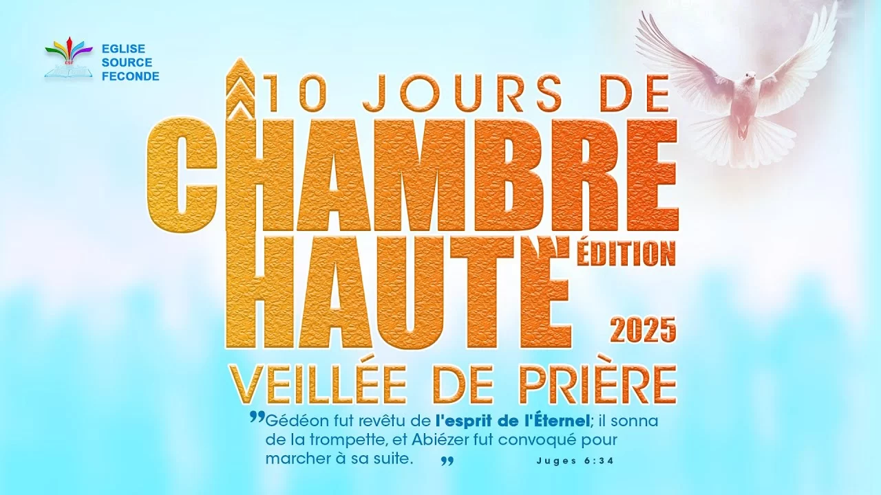 Chambre Haute – Veillée de Prière – Jour 1 – Vendredi 30 mai 2025