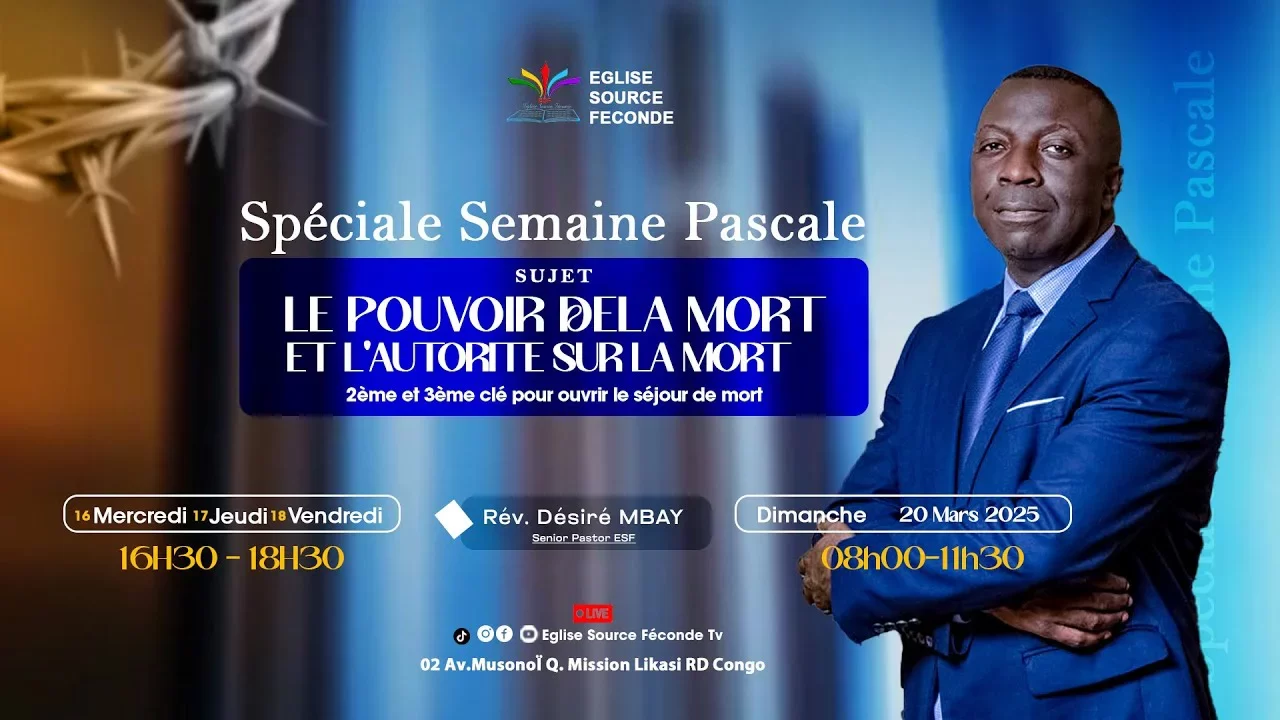 Église Source Féconde – Du sejour de mort à la résurrection du Christ – Jeudi 17 avril 2025
